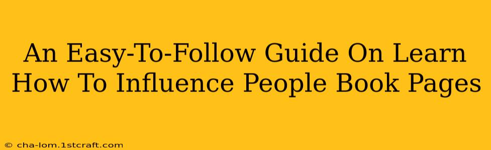 An Easy-To-Follow Guide On Learn How To Influence People Book Pages