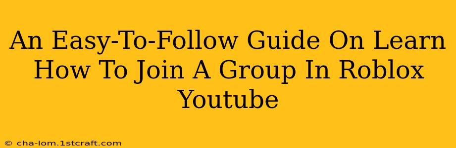 An Easy-To-Follow Guide On Learn How To Join A Group In Roblox Youtube