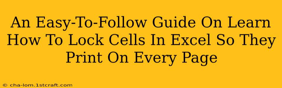 An Easy-To-Follow Guide On Learn How To Lock Cells In Excel So They Print On Every Page