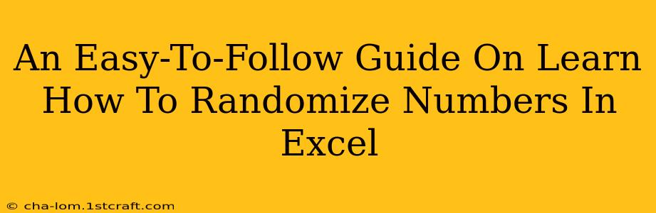 An Easy-To-Follow Guide On Learn How To Randomize Numbers In Excel