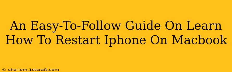 An Easy-To-Follow Guide On Learn How To Restart Iphone On Macbook