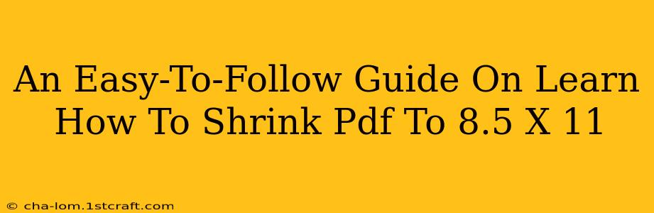 An Easy-To-Follow Guide On Learn How To Shrink Pdf To 8.5 X 11