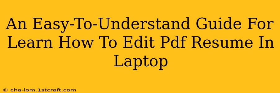 An Easy-To-Understand Guide For Learn How To Edit Pdf Resume In Laptop