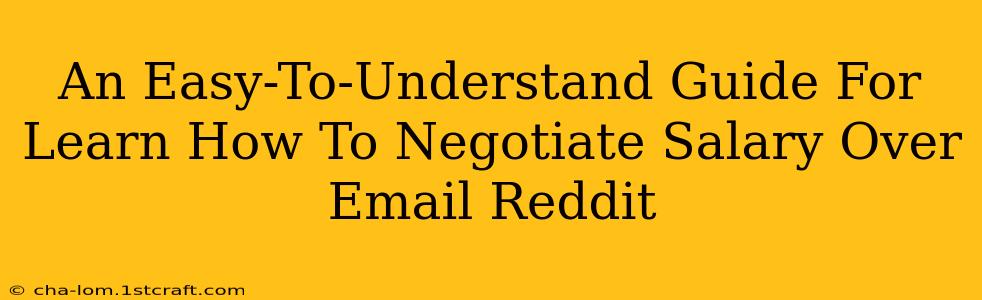 An Easy-To-Understand Guide For Learn How To Negotiate Salary Over Email Reddit