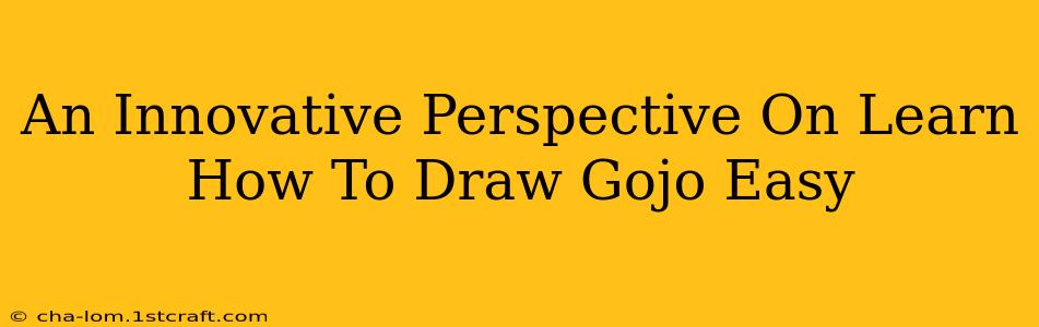 An Innovative Perspective On Learn How To Draw Gojo Easy