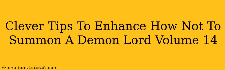 Clever Tips To Enhance How Not To Summon A Demon Lord Volume 14