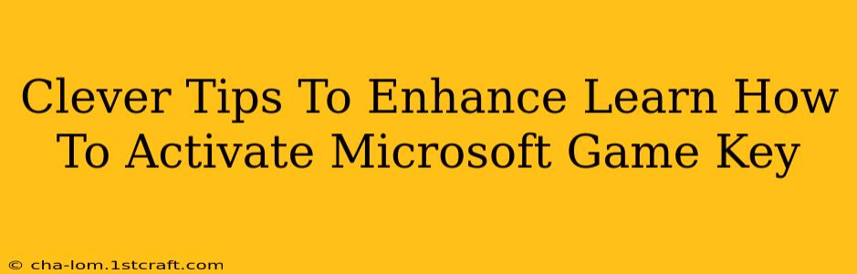 Clever Tips To Enhance Learn How To Activate Microsoft Game Key