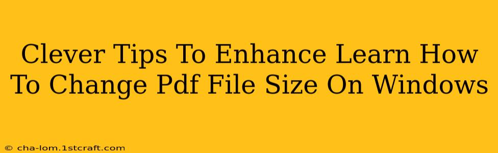 Clever Tips To Enhance Learn How To Change Pdf File Size On Windows