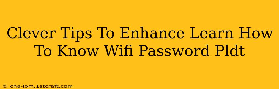 Clever Tips To Enhance Learn How To Know Wifi Password Pldt