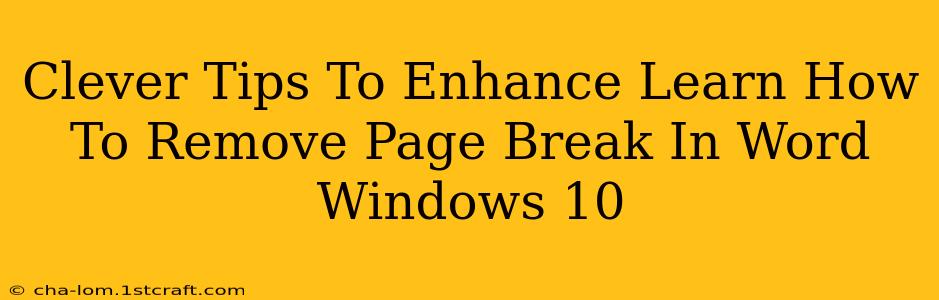 Clever Tips To Enhance Learn How To Remove Page Break In Word Windows 10