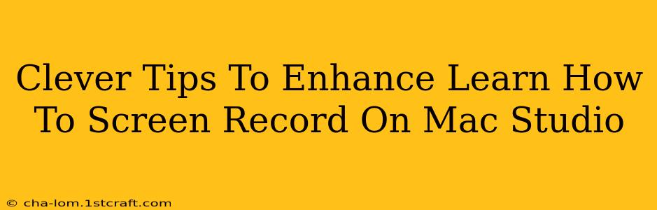 Clever Tips To Enhance Learn How To Screen Record On Mac Studio