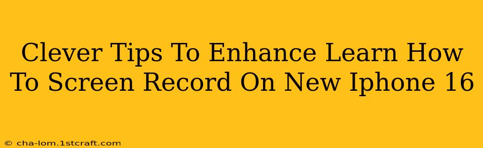 Clever Tips To Enhance Learn How To Screen Record On New Iphone 16