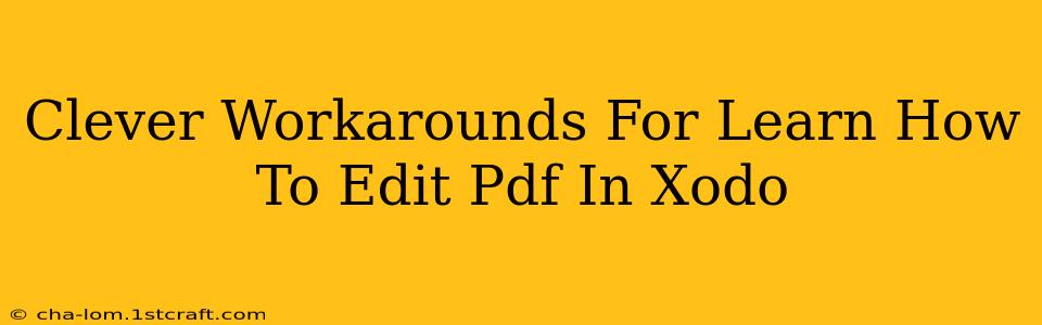 Clever Workarounds For Learn How To Edit Pdf In Xodo