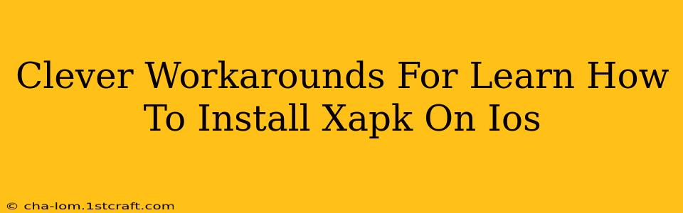 Clever Workarounds For Learn How To Install Xapk On Ios