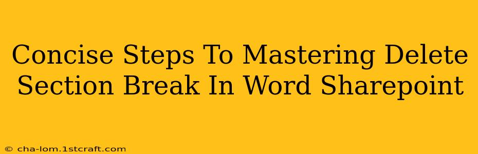 Concise Steps To Mastering Delete Section Break In Word Sharepoint