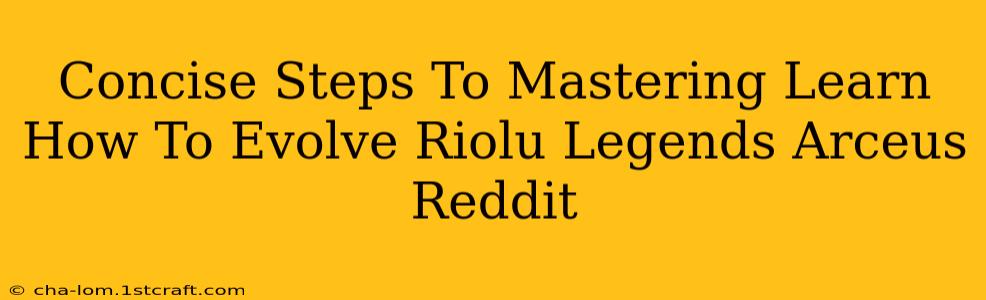 Concise Steps To Mastering Learn How To Evolve Riolu Legends Arceus Reddit