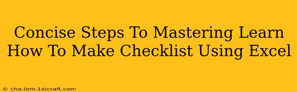 Concise Steps To Mastering Learn How To Make Checklist Using Excel