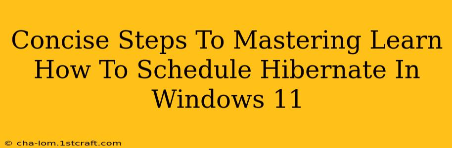 Concise Steps To Mastering Learn How To Schedule Hibernate In Windows 11