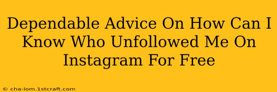 Dependable Advice On How Can I Know Who Unfollowed Me On Instagram For Free