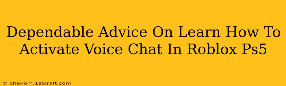 Dependable Advice On Learn How To Activate Voice Chat In Roblox Ps5