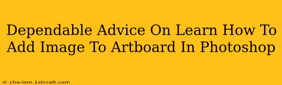 Dependable Advice On Learn How To Add Image To Artboard In Photoshop