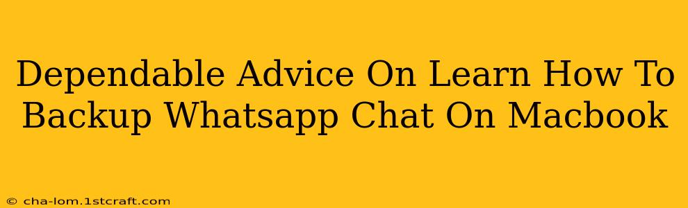 Dependable Advice On Learn How To Backup Whatsapp Chat On Macbook