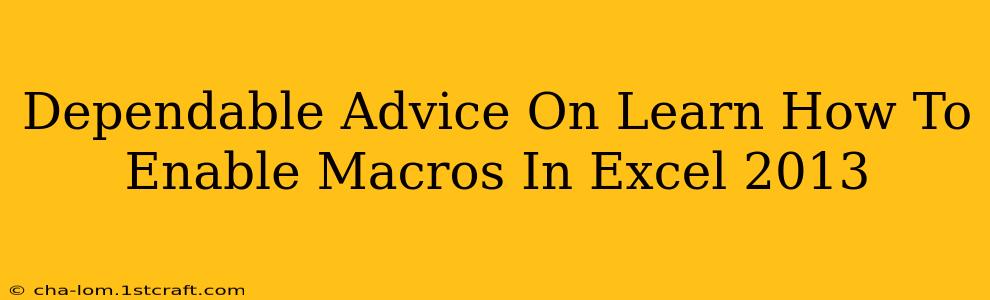 Dependable Advice On Learn How To Enable Macros In Excel 2013