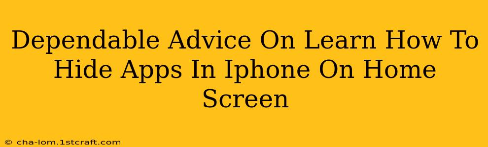 Dependable Advice On Learn How To Hide Apps In Iphone On Home Screen