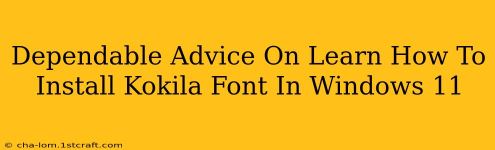 Dependable Advice On Learn How To Install Kokila Font In Windows 11