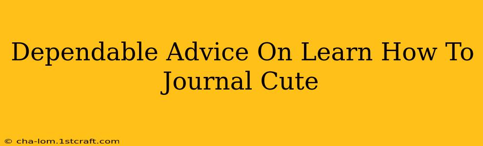 Dependable Advice On Learn How To Journal Cute