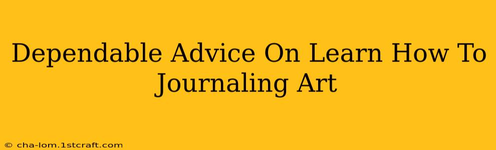 Dependable Advice On Learn How To Journaling Art