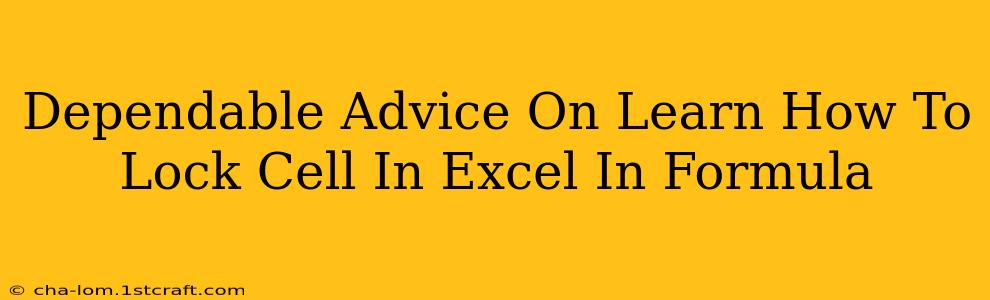 Dependable Advice On Learn How To Lock Cell In Excel In Formula