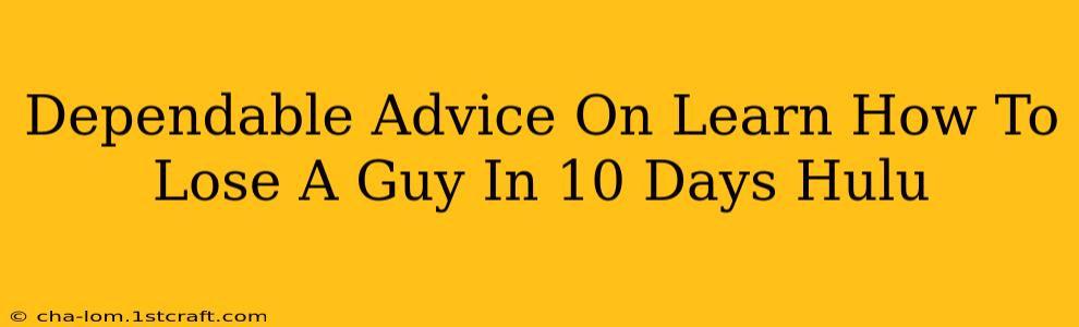 Dependable Advice On Learn How To Lose A Guy In 10 Days Hulu