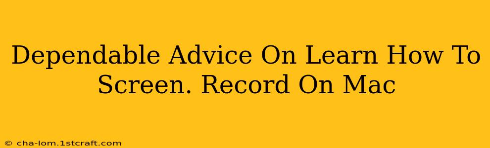 Dependable Advice On Learn How To Screen. Record On Mac