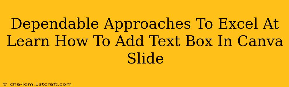 Dependable Approaches To Excel At Learn How To Add Text Box In Canva Slide