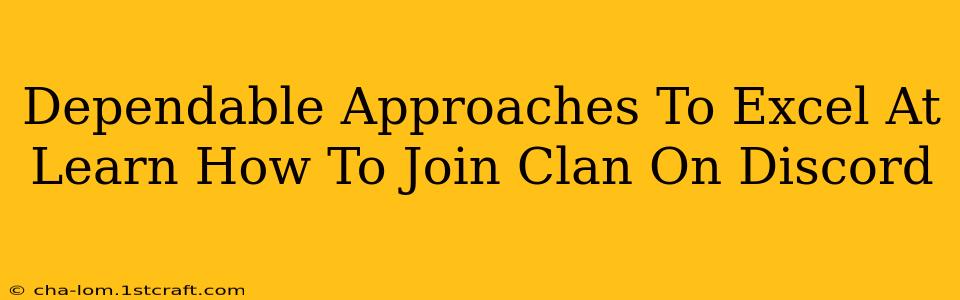 Dependable Approaches To Excel At Learn How To Join Clan On Discord