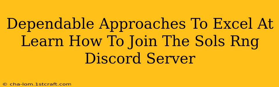 Dependable Approaches To Excel At Learn How To Join The Sols Rng Discord Server