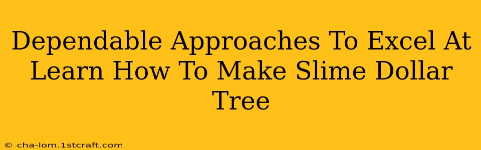 Dependable Approaches To Excel At Learn How To Make Slime Dollar Tree