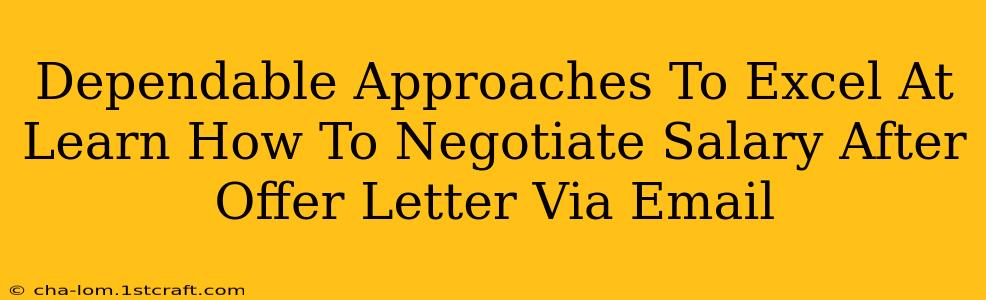 Dependable Approaches To Excel At Learn How To Negotiate Salary After Offer Letter Via Email