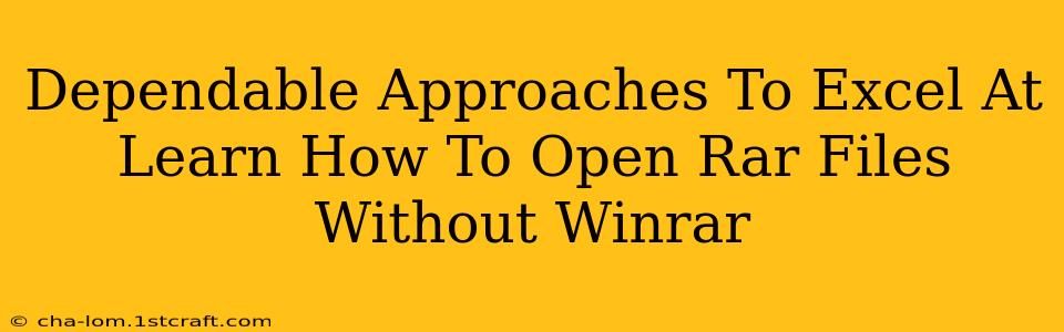 Dependable Approaches To Excel At Learn How To Open Rar Files Without Winrar