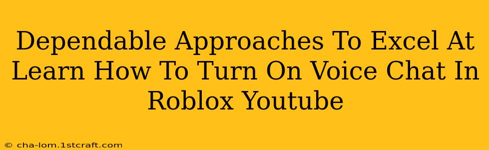 Dependable Approaches To Excel At Learn How To Turn On Voice Chat In Roblox Youtube