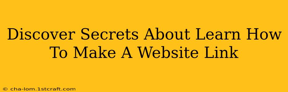 Discover Secrets About Learn How To Make A Website Link