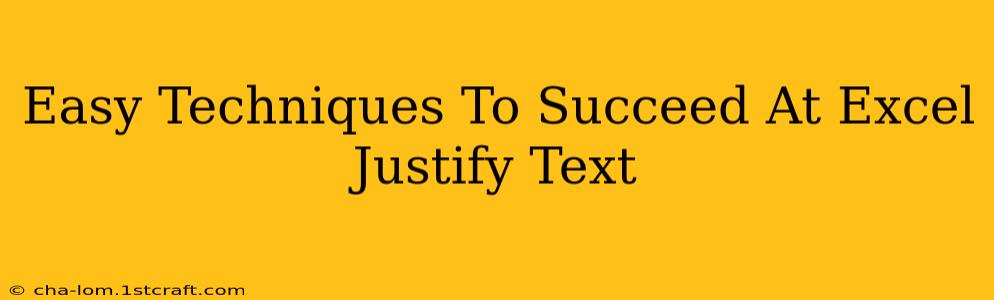 Easy Techniques To Succeed At Excel Justify Text