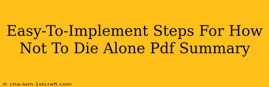 Easy-To-Implement Steps For How Not To Die Alone Pdf Summary