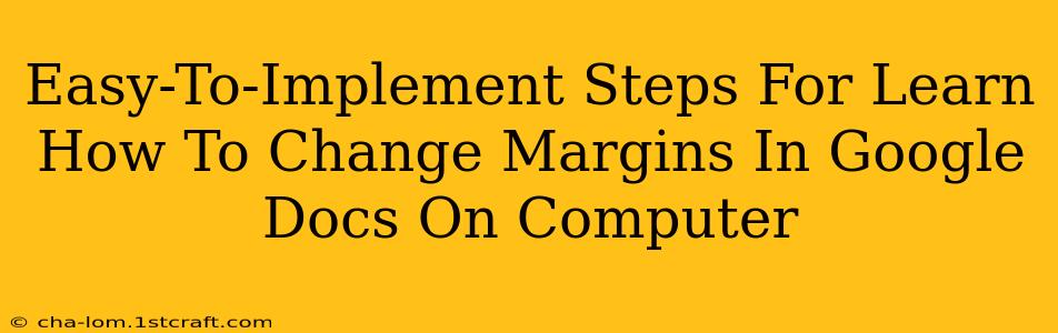 Easy-To-Implement Steps For Learn How To Change Margins In Google Docs On Computer