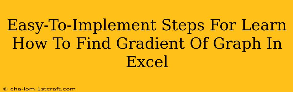 Easy-To-Implement Steps For Learn How To Find Gradient Of Graph In Excel