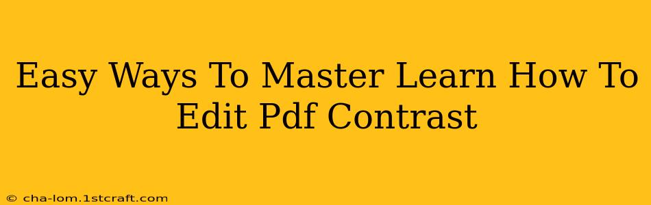 Easy Ways To Master Learn How To Edit Pdf Contrast