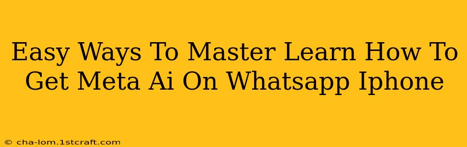 Easy Ways To Master Learn How To Get Meta Ai On Whatsapp Iphone