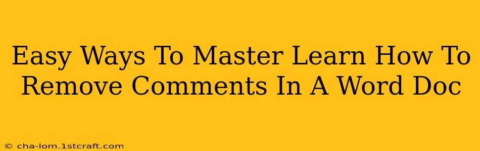 Easy Ways To Master Learn How To Remove Comments In A Word Doc