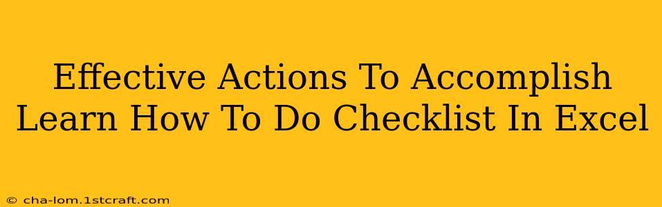 Effective Actions To Accomplish Learn How To Do Checklist In Excel